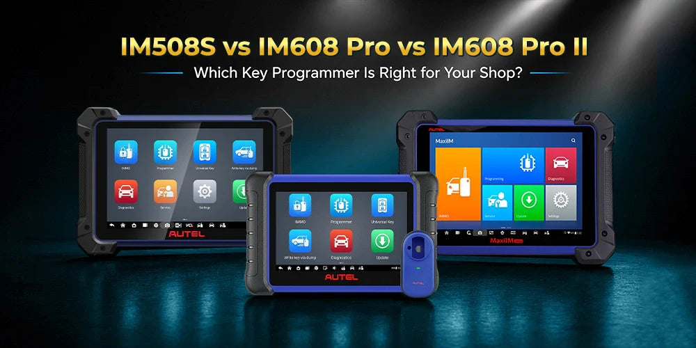 Autel IM508S vs IM608 Pro vs IM608 Pro II: Which Programmer Is Right for Your Shop?
