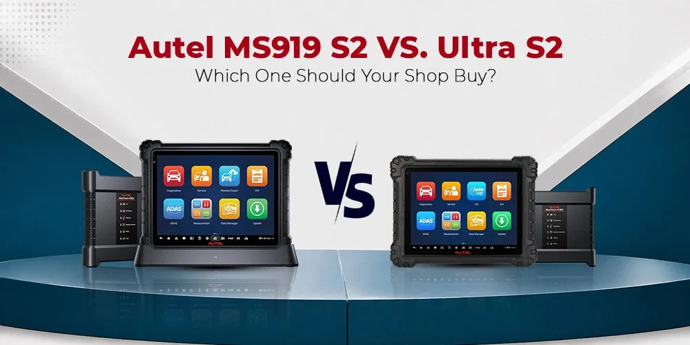 Autel MS919 S2 vs. MaxiSys Ultra S2: Which Diagnostic Platform Is Right for Your Shop?