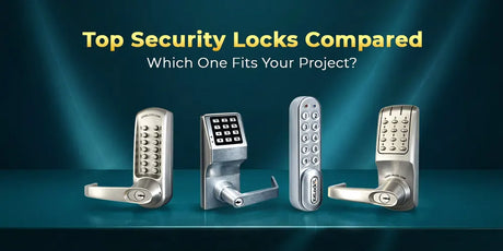 Choosing the Right Lock Solution: A Comparison of Four Top Security Products