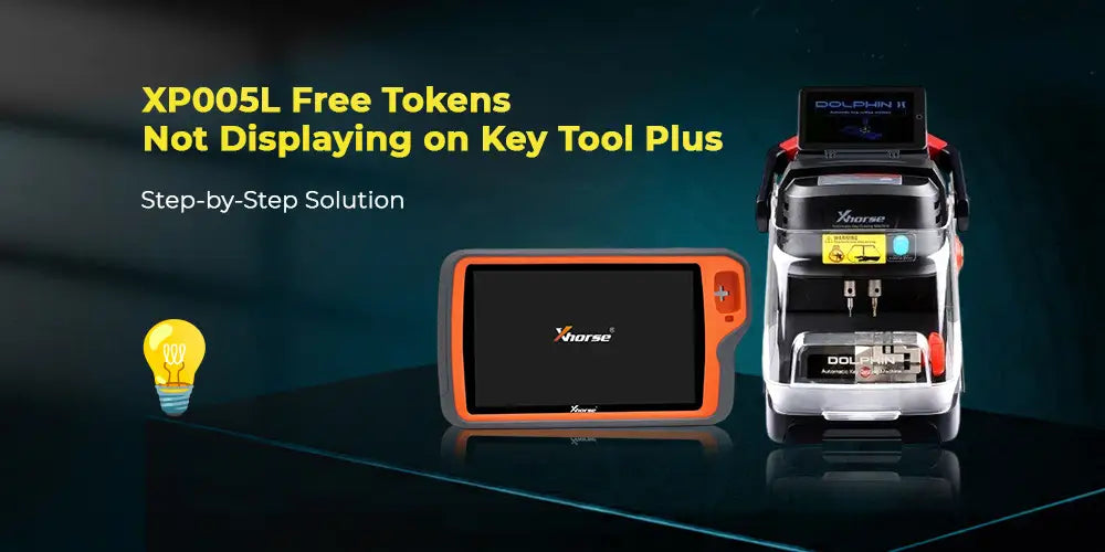 Xhorse Dolphin XP005L Free Tokens Not Showing on Key Tool Plus: How to Fix It